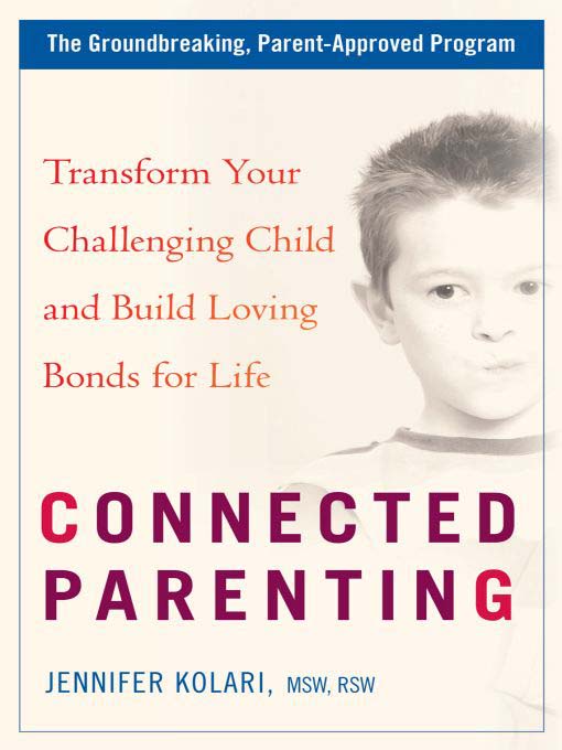 Title details for Connected Parenting by Jennifer Kolari - Wait list